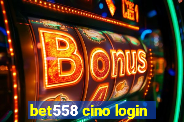 bet558 cino login